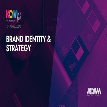 LA visione di Brand Identity in KOM Agenzia BRAND | PDF
