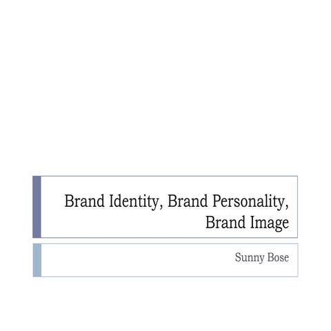 Brand identity, brand personality & brand image