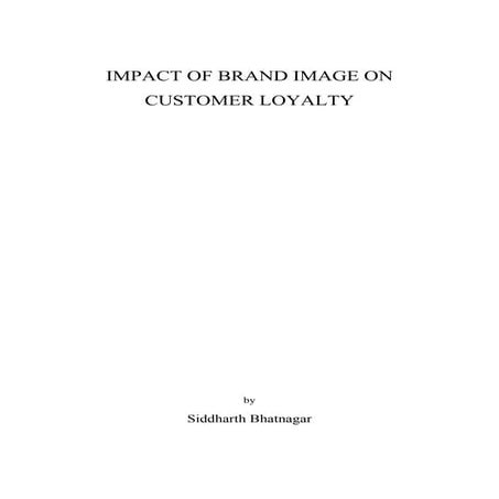 Report on Impact of Brand Image on Customer Loyalty. | PDF