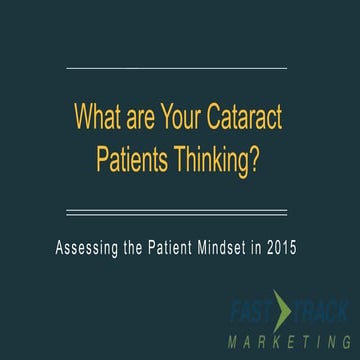 What are your cataract patients thinking:  2 Types of Patients