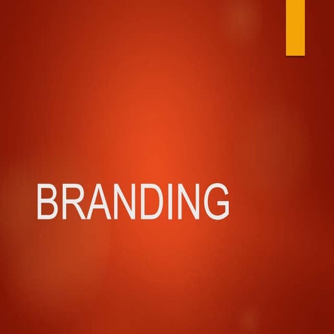 Branding, Brand value & Brand Equity