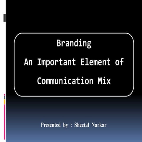 Branding - An Important Element of Communication Mix