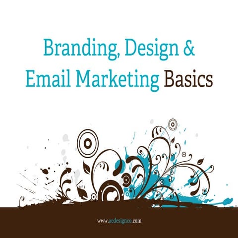 Branding, Design & Email Marketing Basics
