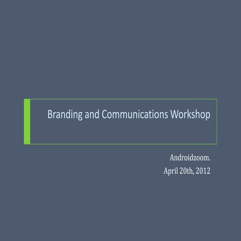 Branding and communications workshop 2012