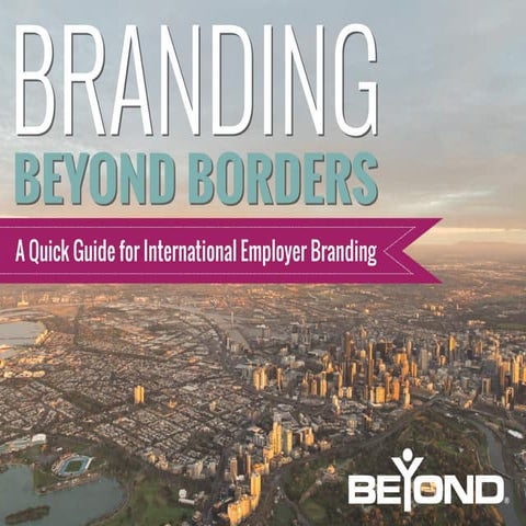 Branding Beyond Borders: A Quick Guide for International Employer Branding