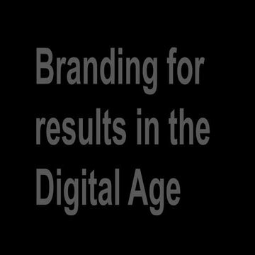 Branding for Results in the Digital Age