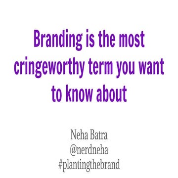 Branding is the most cringeworthy term you want to know about