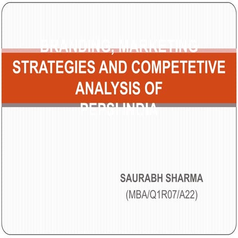 Branding, marketing strategies and competetive analysis of