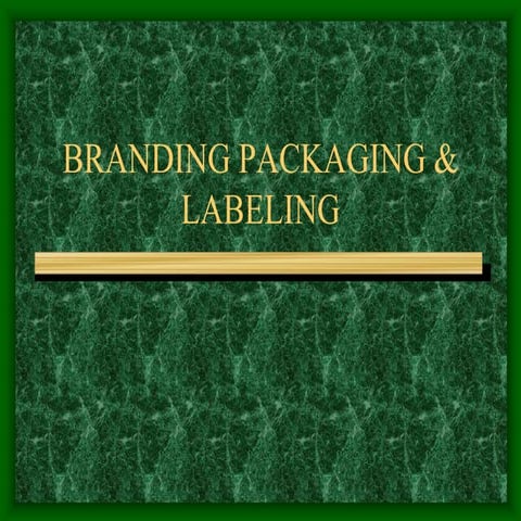 Branding packaging and_labeling