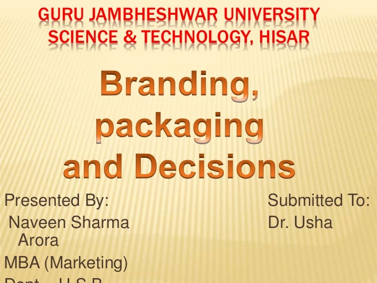 Branding , packaging decisions