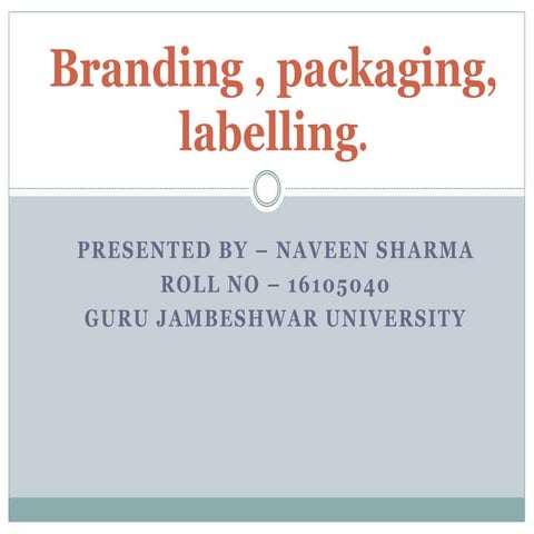Branding,packaging,labelling