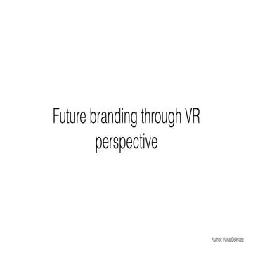 Future branding and VR