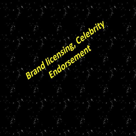 Brand licensing, celebrity endorsement