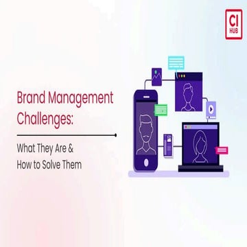 Brand Management Challenges What They Are & How to Solve Them | PDF