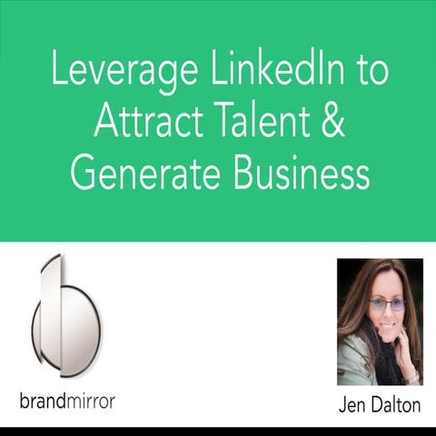 Leverage LinkedIn to Attract Talent & Generate Business