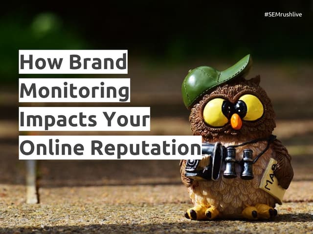 How Brand Monitoring Impacts Your O...