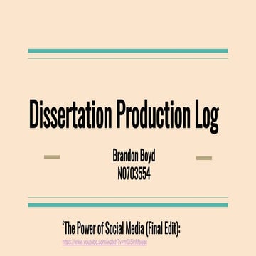 Dissertation Production Log