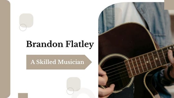 Brandon Flatley - A Skilled Musician
