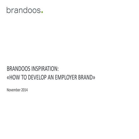 Brandoos Inspiration: "How to develop an Employer Brand"