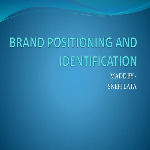 Brand positioning and identification