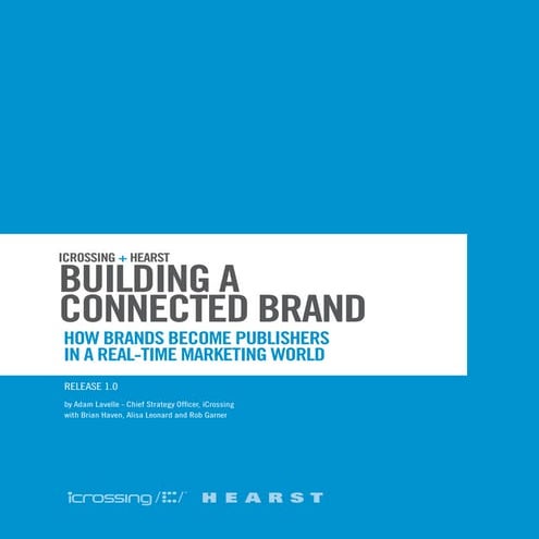 Building a Connected Brand: How Brands Become Publishers in a Real-Time Marke...