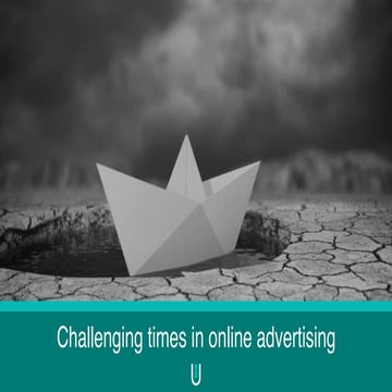 Challenging Times In Digital Advertising