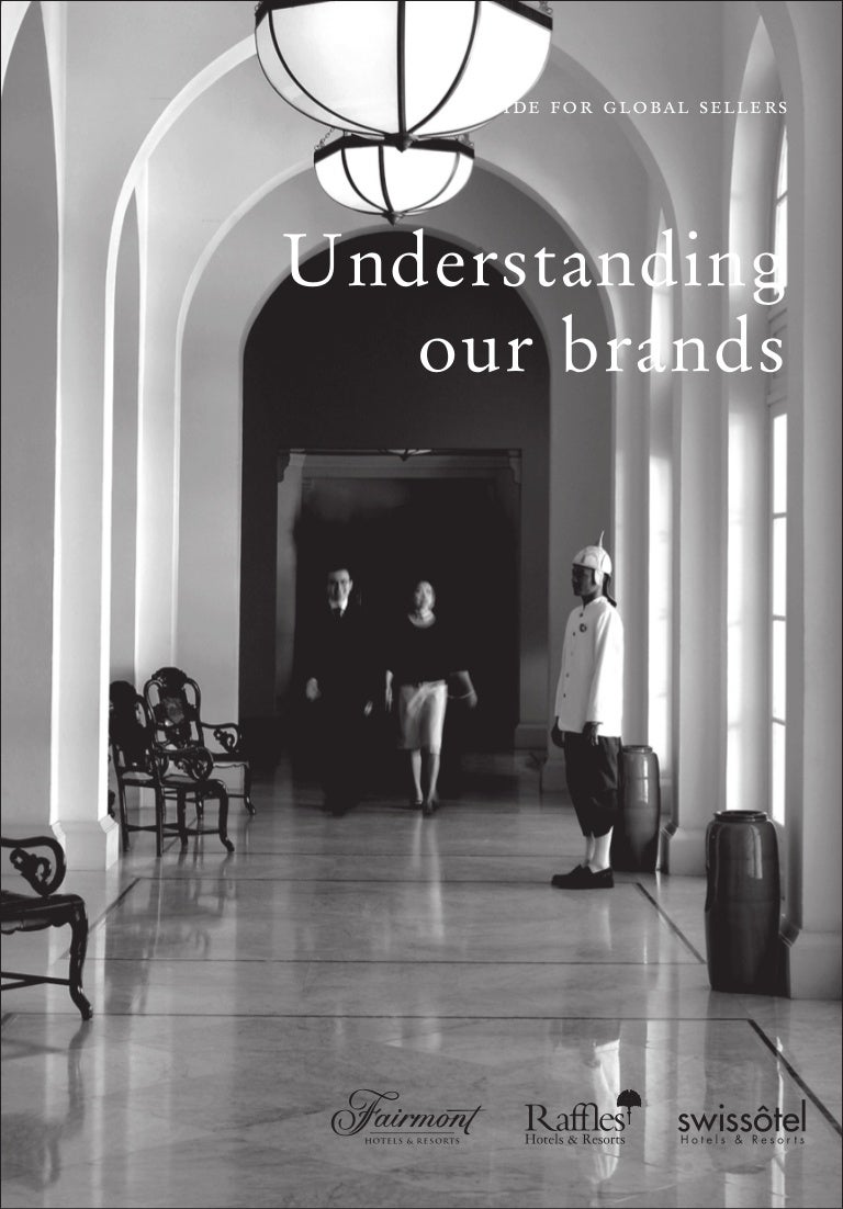 Fairmont Group Brands Swissôtel, Fairmont, Raffles