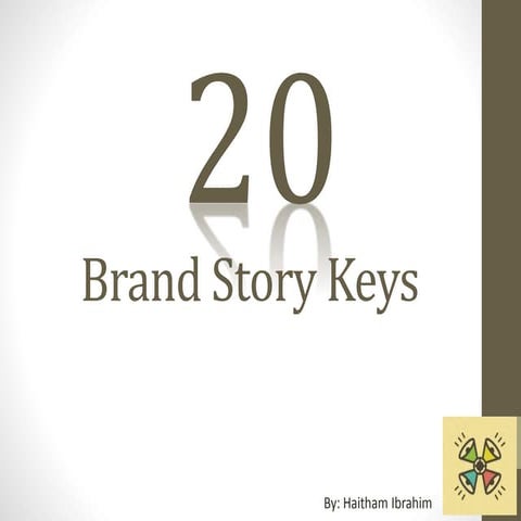 Brand story keys - البراند و كيف تصنع منه بطل