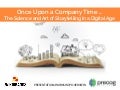 Once Upon a Company Time - The Science and Art of Storytelling in a Digital Age