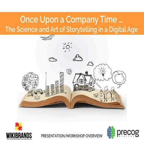 Once Upon a Company Time - The Science and Art of Storytelling in a Digital Age