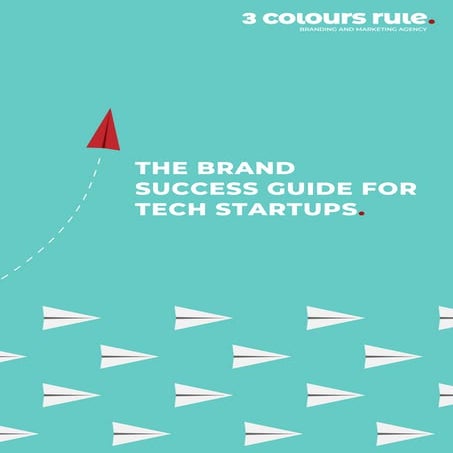 The 3 Colours Rule Brand Success Guide for Tech Startups 