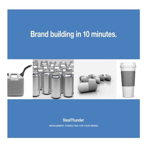 StealThunder: Brand building in 10 minutes