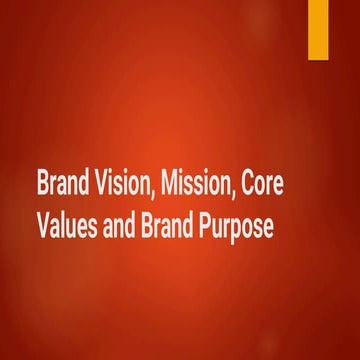 Understanding Brand Vision, Mission, Core Values, and Purpose for ...