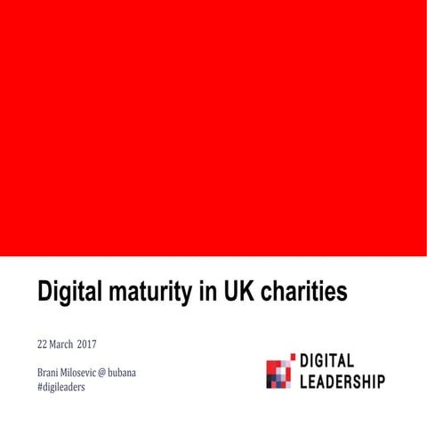 How digitally mature is the UK charity sector? - Branislava Milosevic, Digita...