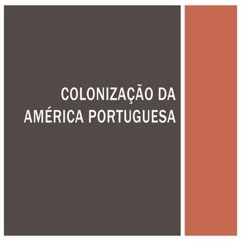 Brasil - a marcha da colonização da América portuguesa 2016