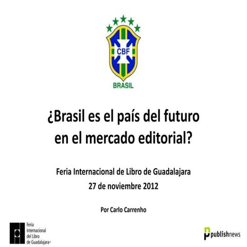 ¿Brasil es el país del futuro en el mercado editorial?