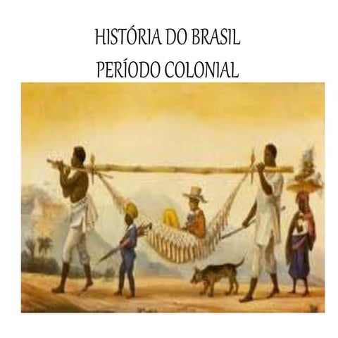 Brasil periodo colonial | PPSX