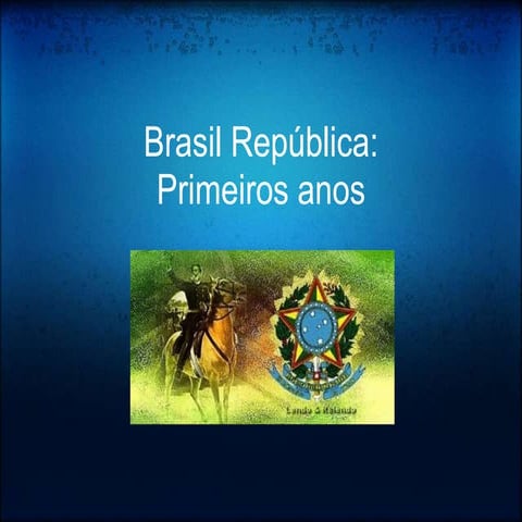 Brasilrepublicaprimeirosanos1 090919071355-phpapp02
