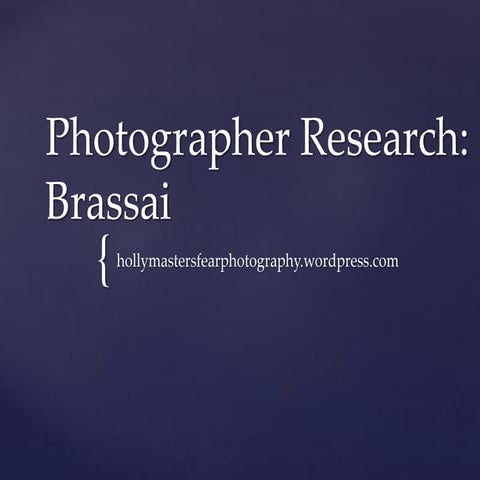 Photographer Research - Brassai