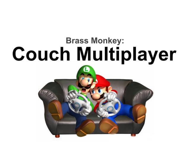 Brass Monkey Couch Multiplayer