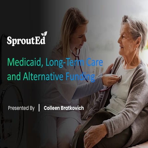 Medicaid, Long-Term Care and Alternative Funding