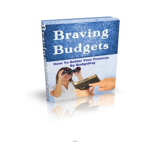 Braving budgets