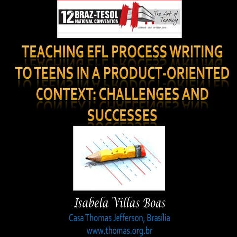 Teaching EFL Process Writing To Teens in a Product-Oriented Context