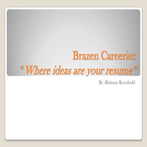Brazen Careerist