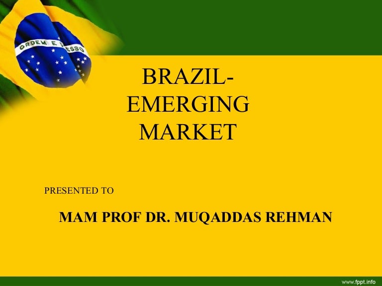 brazil as emerging marketsayyed khawar abbas brazil as emerging marketsayyed khawar abbas, Presentation templates
