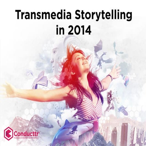 Transmedia Storytelling: Trends for 2014