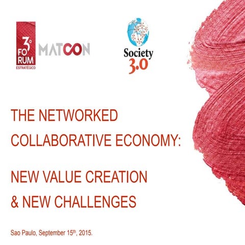 THE NETWORKED  COLLABORATIVE ECONOMY:  NEW VALUE CREATION & NEW CHALLENGES