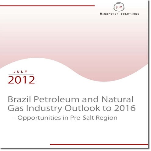 Brazil petroleum and natural gas market outlook to 2016 executive summary