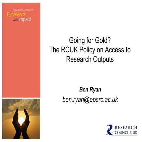 Ben Ryan: Going for Gold? The RCUK Policy on Access to Research Outputs
