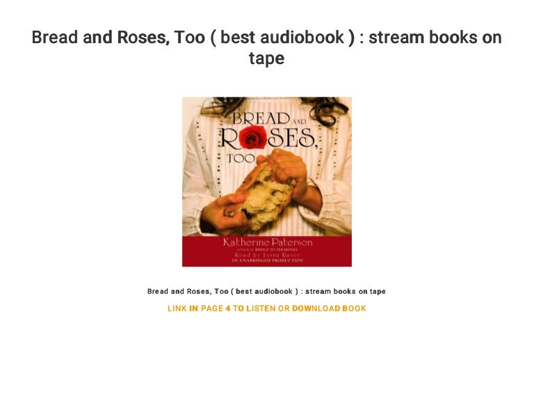 Bread and Roses... Too ( best audiobook ) stream books on tape